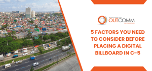 5 Factors You Need To Consider Before Placing a Digital Billboard in C-5