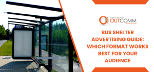 Bus Shelter Advertising Guide Which Format Works Best For Your Audience