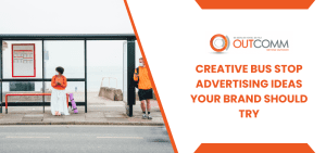 Creative Bus Stop Advertising Ideas Your Brand Should Try