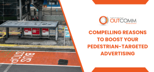 Compelling Reasons To Boost Your Pedestrian-Targeted Advertising